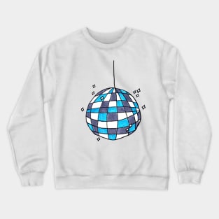 And disco! Crewneck Sweatshirt